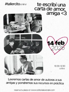 Este San Valentín escribiremos cartas de amor a nuestras amigas 💌 

El amor a una amiga está en la trenza que le haces cuando apoya su cabeza en tu cuerpo, en el café calentito con bizcocho que le sirves los domingos de feria, en cada sticker que le envías cuando está de bajona, en el grito ¡pero qué guapa! cada vez que te la encuentras. Y es que ese amor está en muchas partes, está en todas. ¿Y por qué no en una carta?

“TALLERCITO” es el un nuevo formato de talleres de un día de ALHARACA, espacio de formación crítica y autogestionada de la @editorialavenate 

Imparte @otras_narrativas, un proyecto que nació del convencimiento de intentar crear espacios desde donde construir nuevas narrativas, nuevas formas de pensar el mundo, de subvertir los relatos del poder y de construir en nuestros términos, con nuestras voces.

Día: 14 de febrero de 2026
Hora: de 10:30 a 12:30
Formato: online

Dudas a formacion@editorialavenate.com
Inscríbete en nuestra web

💘 PLAZAS LIMITADAS 💘