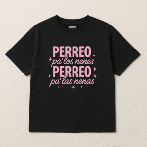 CAMISETA PERREO (Negra letras rosas)