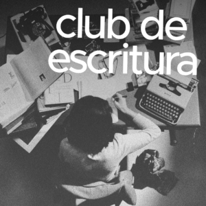 CLUB DE ESCRITURA: abril, mayo, junio #jueves
