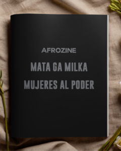 PREVENTA AFROZINE MATA GA MILKA Mujeres al poder